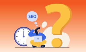 SEO продвижение: Ожидания VS Реальные сроки